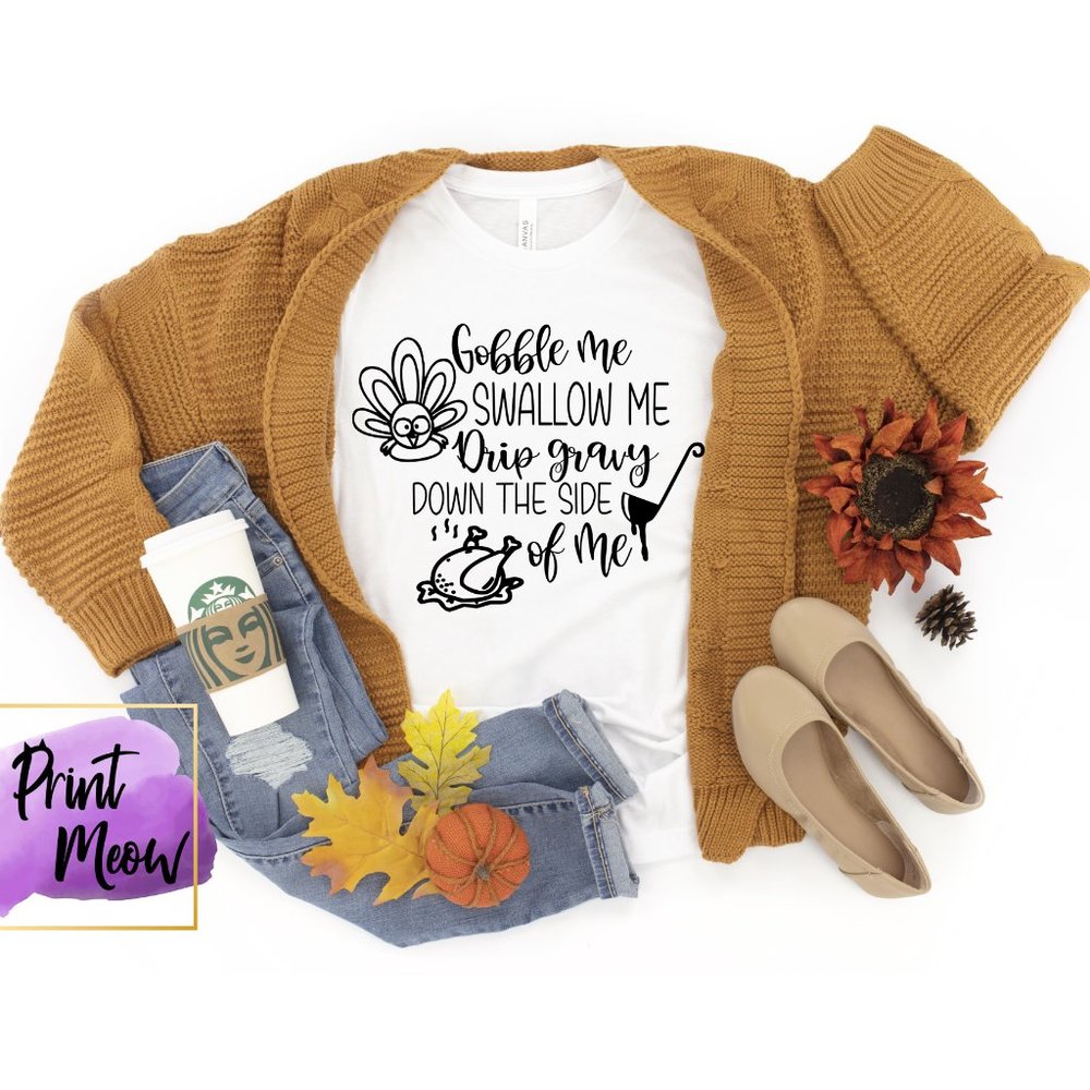 Gobble Me Swallow Me Thanksgiving Shirt
